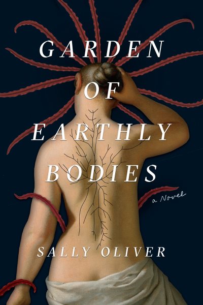 Garden of Earthly Bodies: A Novel cover