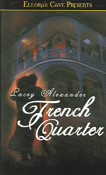 Hot in the City - French Quarter (Ellora's Cave Presents, Hot In The City)