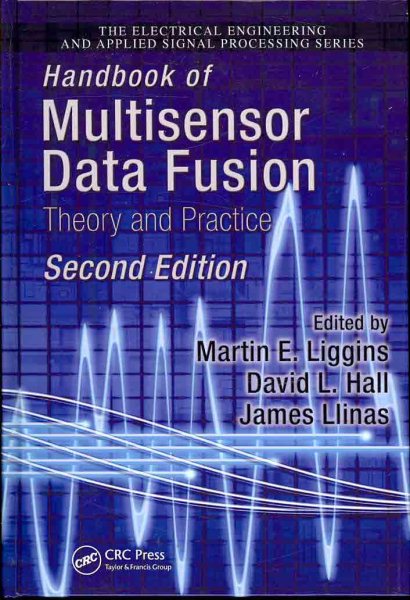 Handbook of Multisensor Data Fusion: Theory and Practice, Second Edition (Electrical Engineering & Applied Signal Processing Series) cover