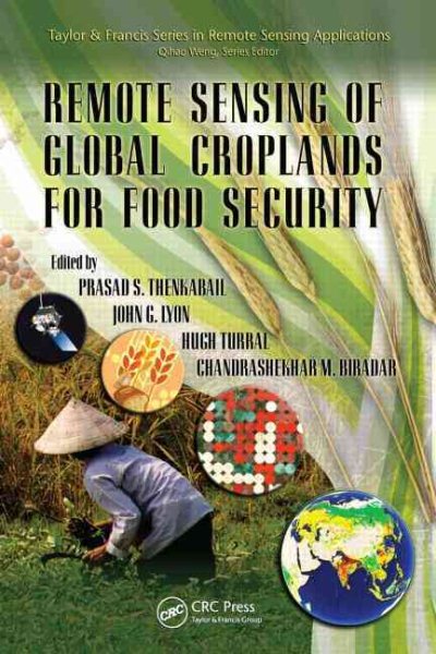 Remote Sensing of Global Croplands for Food Security (Remote Sensing Applications Series) cover