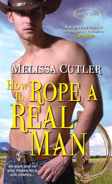 How to Rope a Real Man (Catcher Creek) cover