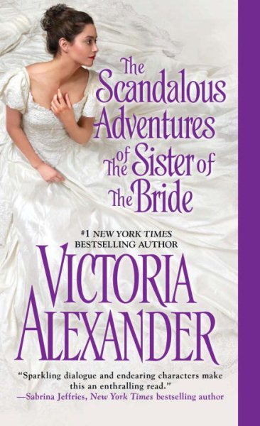 The Scandalous Adventures of the Sister of the Bride (Millworth Manor)