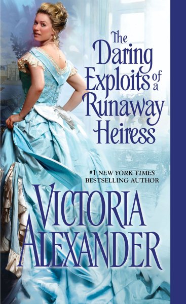 The Daring Exploits of a Runaway Heiress (Millworth Manor) cover