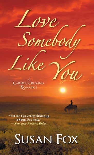 Love Somebody Like You (A Caribou Crossing Romance) cover