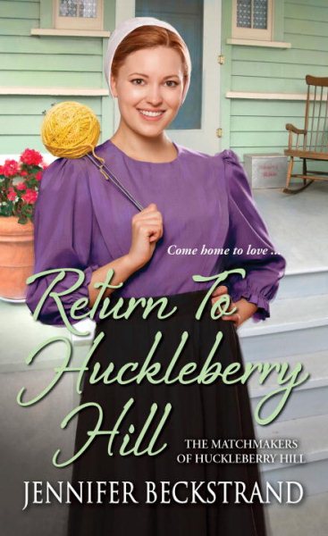 Return to Huckleberry Hill (The Matchmakers of Huckleberry Hill) cover