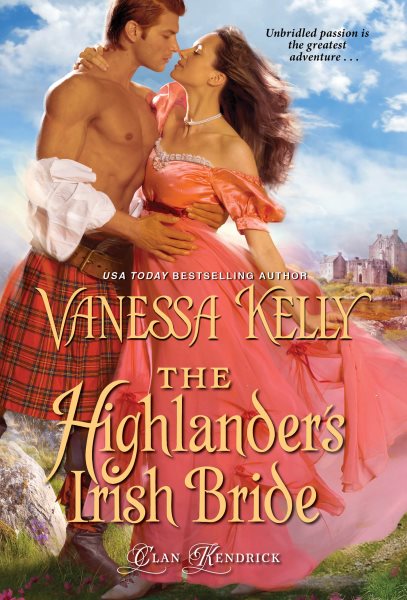 The Highlander’s Irish Bride (Clan Kendrick)
