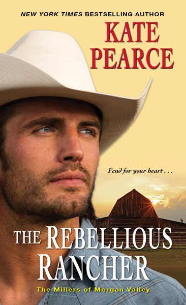 The Rebellious Rancher (The Millers of Morgan Valley) cover