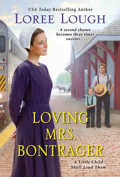 Loving Mrs. Bontrager (A Little Child Shall Lead Them) cover
