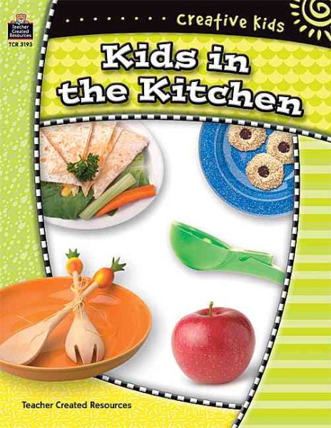Creative Kids: Kids in the Kitchen cover