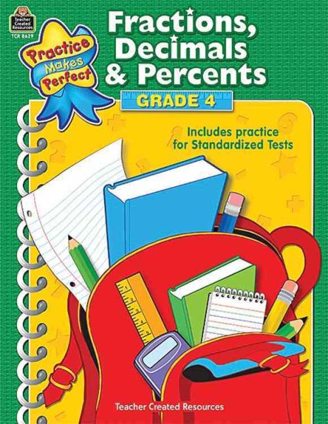 Fractions, Decimals & Percents Grade 4 (Practice Makes Perfect (Teacher Created Materials)) cover