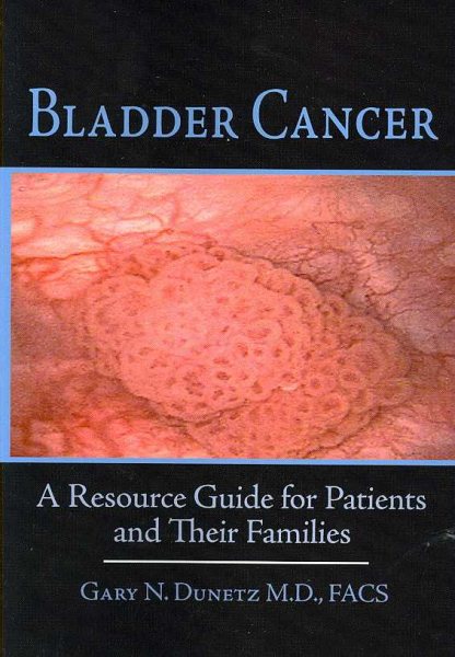 Bladder Cancer: A Resource Guide for Patients and Their Families cover