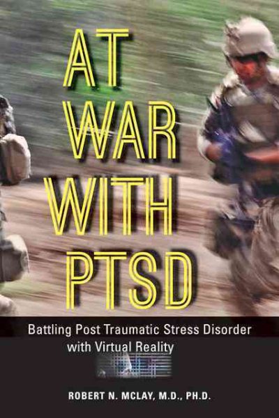 At War with PTSD: Battling Post Traumatic Stress Disorder with Virtual Reality cover