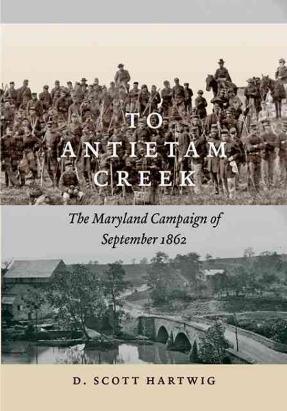 To Antietam Creek: The Maryland Campaign of September 1862 cover