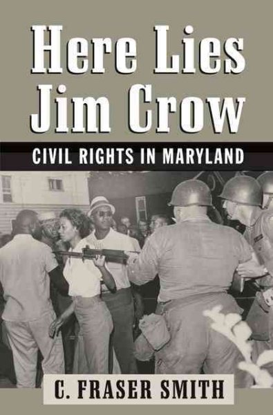 Here Lies Jim Crow: Civil Rights in Maryland