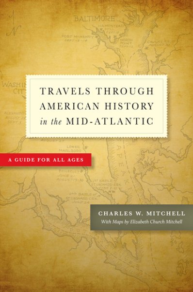 Travels through American History in the Mid-Atlantic: A Guide for All Ages cover
