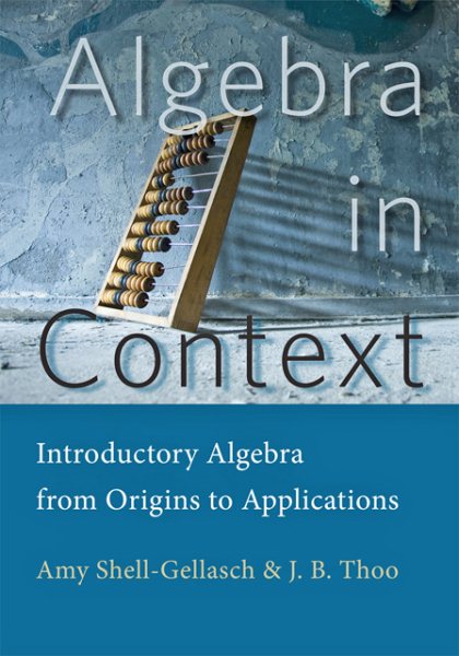 Algebra in Context: Introductory Algebra from Origins to Applications cover