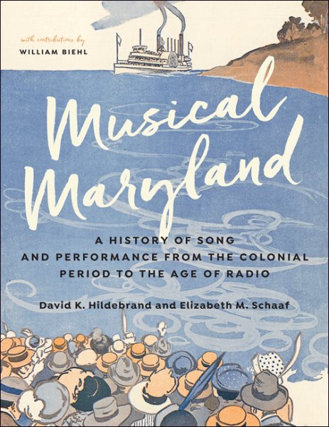 Musical Maryland: A History of Song and Performance from the Colonial Period to the Age of Radio cover
