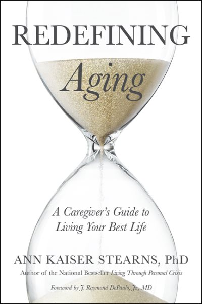 Redefining Aging: A Caregiver's Guide to Living Your Best Life cover
