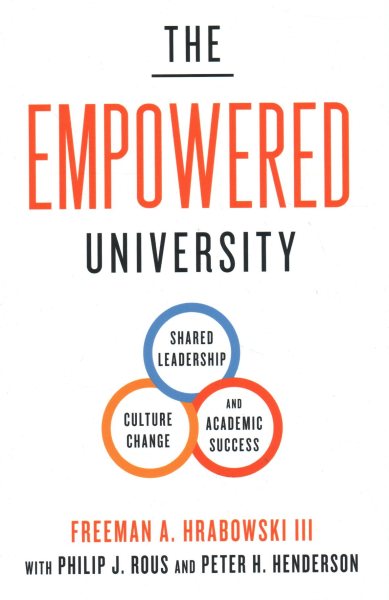 The Empowered University: Shared Leadership, Culture Change, and Academic Success cover
