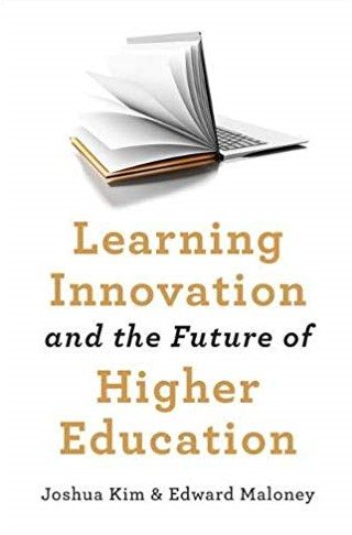 Learning Innovation and the Future of Higher Education (Tech.edu: A Hopkins Series on Education and Technology) cover