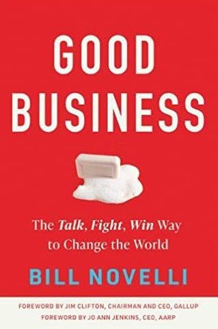 Good Business: The Talk, Fight, Win Way to Change the World cover