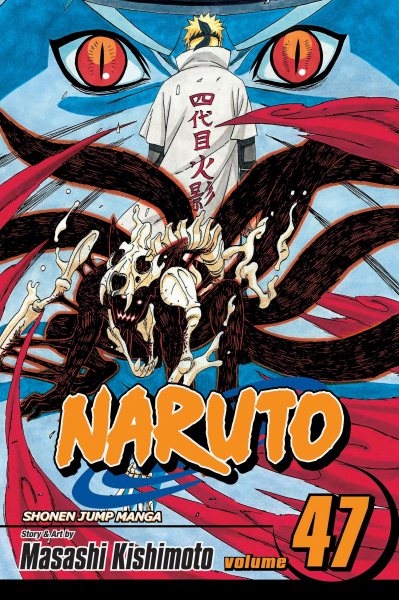 Naruto, Vol. 47: The Seal Destroyed cover