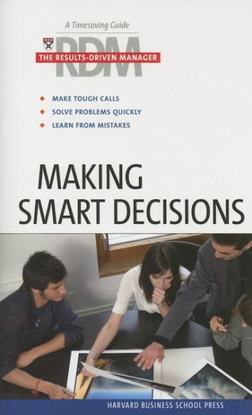 Making Smart Decisions (Results-Driven Manager, The)