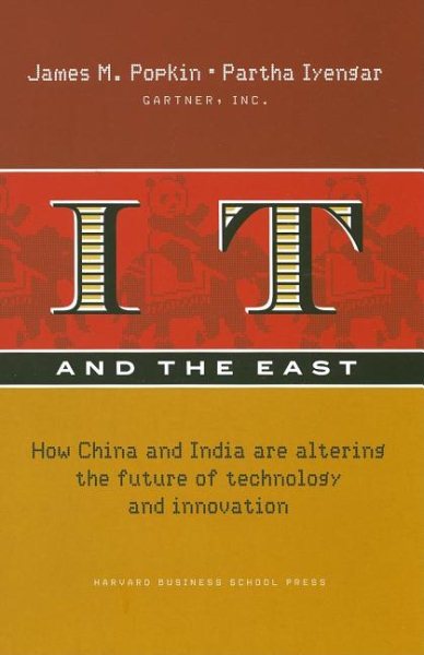 IT And the East: How China And India Are Altering the Future of Technology And Innovation (Gartner) cover