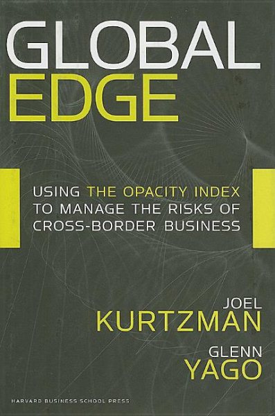Global Edge: Using the Opacity Index to Manage the Risks of Cross-border Business cover