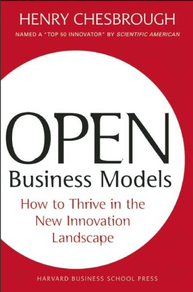 Open Business Models: How to Thrive in the New Innovation Landscape cover