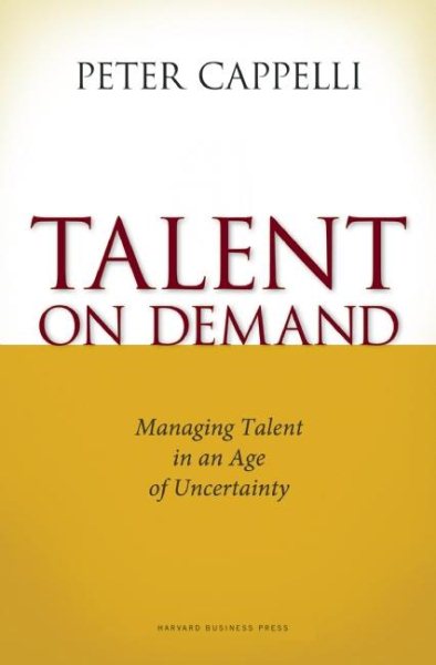 Talent on Demand: Managing Talent in an Age of Uncertainty cover