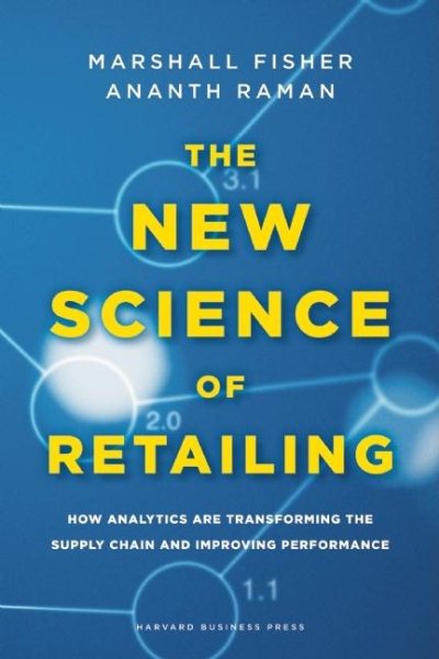 The New Science of Retailing: How Analytics are Transforming the Supply Chain and Improving Performance cover