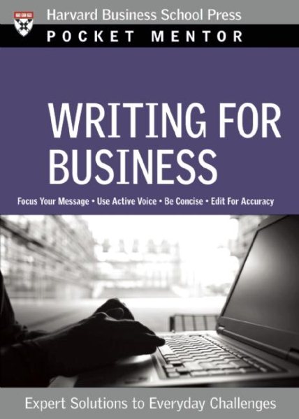 Writing for Business: Expert Solutions to Everyday Challenges (Pocket Mentor) cover