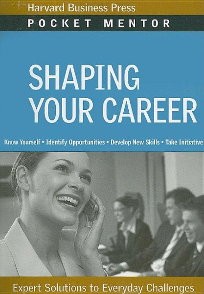 Shaping Your Career: Expert Solutions to Everyday Challenges (Pocket Mentor) cover