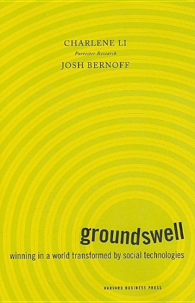 Groundswell: Winning in a World Transformed by Social Technologies cover