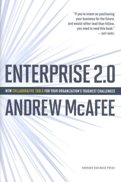 Enterprise 2.0: New Collaborative Tools for Your Organization's Toughest Challenges cover