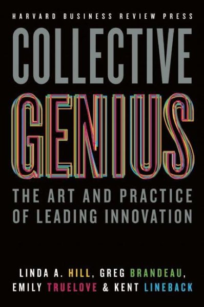 Collective Genius: The Art and Practice of Leading Innovation cover