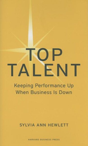 Top Talent: Keeping Performance Up When Business Is Down (Memo to the CEO) cover