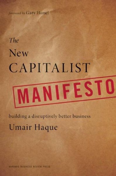 The New Capitalist Manifesto: Building a Disruptively Better Business cover