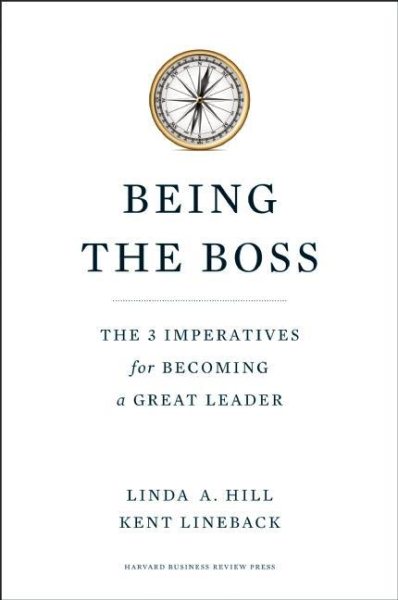Being the Boss: The 3 Imperatives for Becoming a Great Leader cover