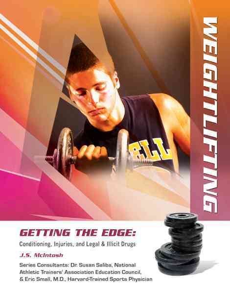 Weightlifting (Getting the Edge: Conditioning, Injuries, and Legal & Illicit Drugs (Library)) cover