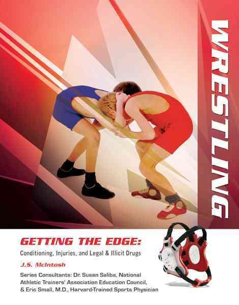 Wrestling (Getting the Edge: Conditioning, Injuries, and Legal & Illicit Drugs) cover