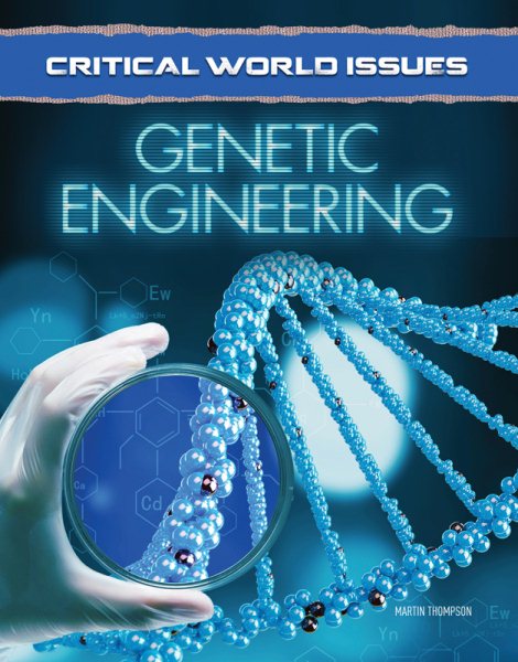Critical World Issues: Genetic Engineering cover