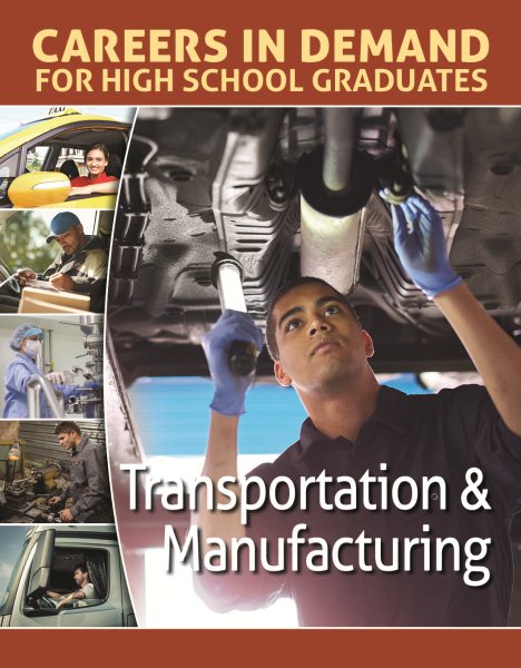Transportation & Manufacturing (Careers in Demand for High School Graduates) cover