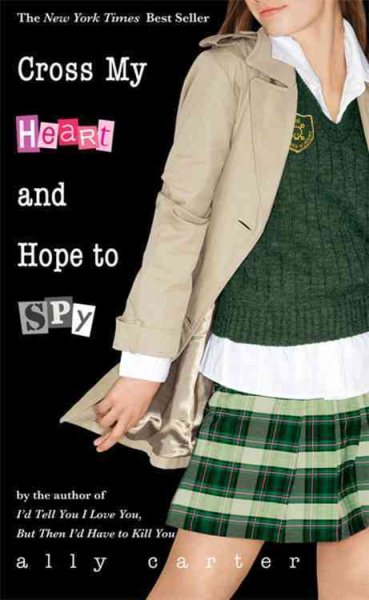 Cross My Heart and Hope to Spy (Gallagher Girls, 2) cover