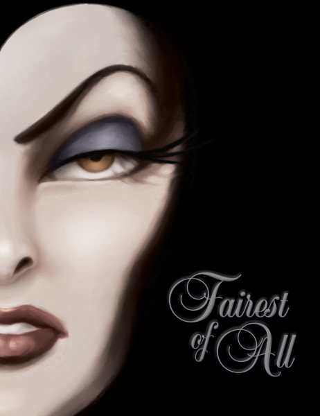 Fairest of All (Villains, Book 1): A Tale of the Wicked Queen (Villains, 1)