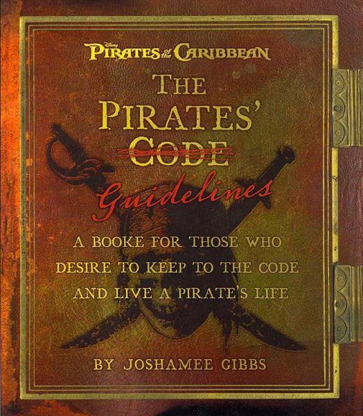 The Pirate Guidelines: A Book for Those Who Desire to Keep to the Code and Live a Pirate's Life