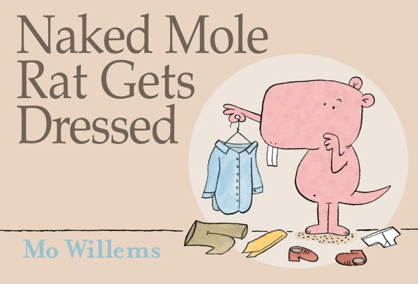 Naked Mole Rat Gets Dressed cover