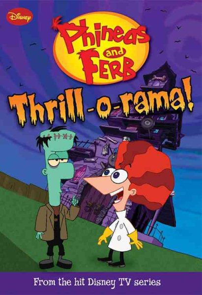 Phineas and Ferb #4: Thrill-o-rama! (Phineas and Ferb Chapter Book, 4) cover