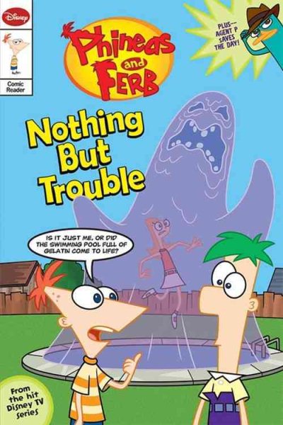 Phineas and Ferb Junior Graphic Novel No. 1: Nothing but Trouble cover